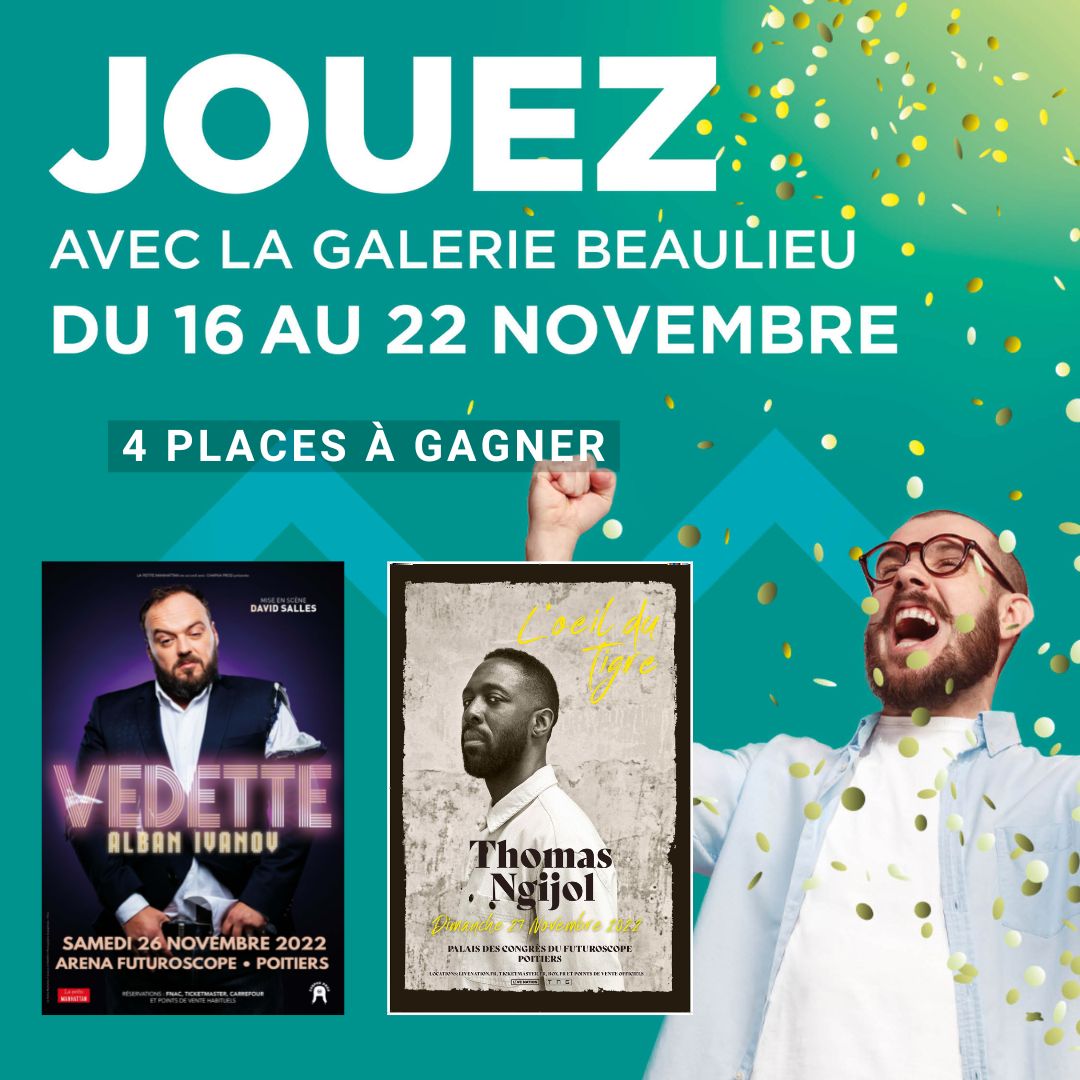 Jeu concours Galerie Beaulieu : 4 places de spectacle à gagner